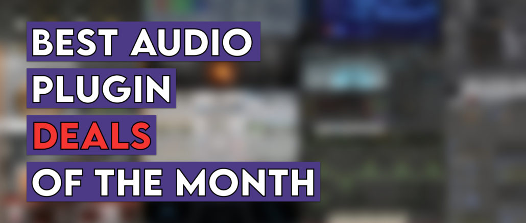 Plugin Deals of the month