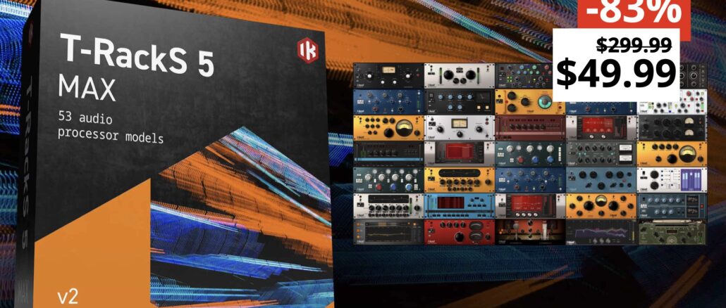 ‎IK Multimedia T-RackS 5 MAX v2 plugin deals